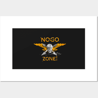 NO GO ZONE Posters and Art
